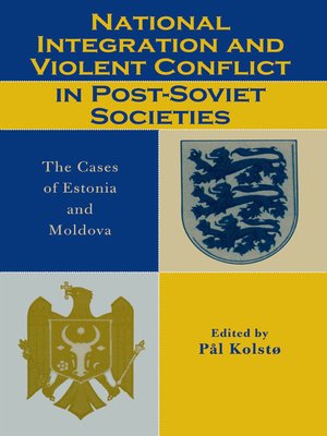 cover image of National Integration and Violent Conflict in Post-Soviet Societies
